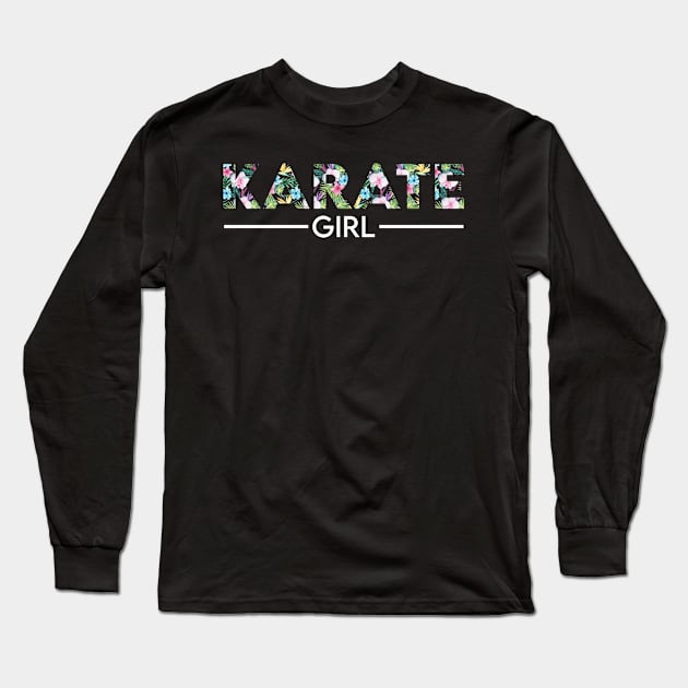 Karate girl floral design. Perfect present for mom dad friend him or her Long Sleeve T-Shirt by SerenityByAlex